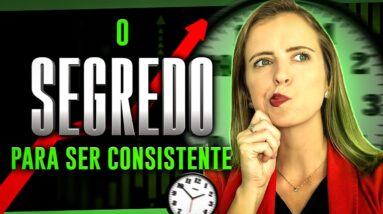 COMO UM TRADER INICIANTE PODE GANHAR CONSISTÊNCIA EM POUCO TEMPO??