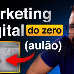 Marketing Digital Completo, Aula Passo a Passo, Do Zero ao Avançado